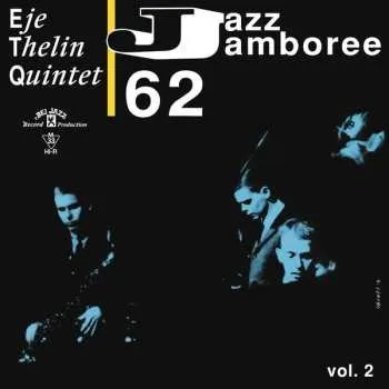 Zahraniční hudba EP Eje Thelins Kvintett: Jazz Jamboree 62 Vol. 2 2015