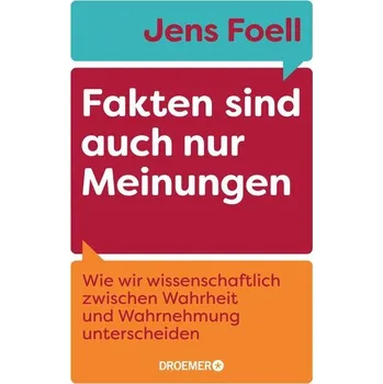 Příroda Fakten sind auch nur Meinungen - Shah, Rupal; Foell, Jens