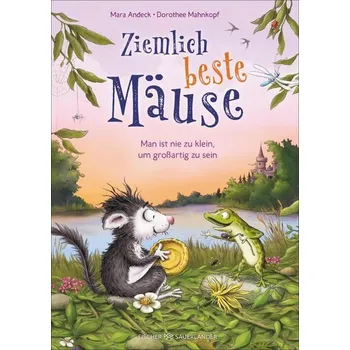 Ziemlich beste Mäuse - Man ist nie zu klein, um großartig zu sein - Andeck, Mara