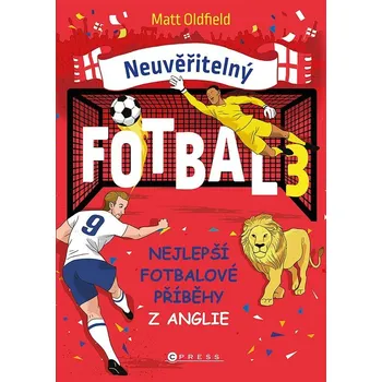 Neuvěřitelný fotbal (3) - Matt Oldfield - 978-80-264-5361-1