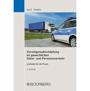 Vermögensabschöpfung im gewerblichen Güter- und Personenverkehr - Heck, Michael