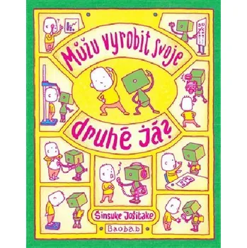 Můžu vyrobit svoje druhé já? - Šinsuke Jošitake