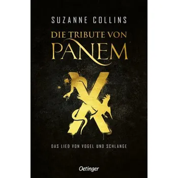Die Tribute von Panem X. Das Lied von Vogel und Schlange - Suzanne Collins