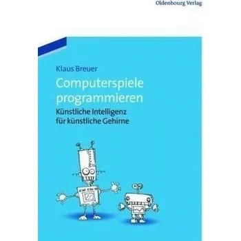 Technika Computerspiele programmieren - Breuer, Klaus