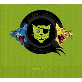 Česká hudba Pláče kočka: Se slepým kocourem - CD