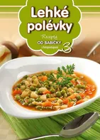 Recepty od babičky 3: Lehké polévky - Exbook (2016, brožovaná bez přebalu lesklá)