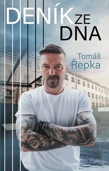 Literární biografie Tomáš Řepka: Deník ze dna - Tomáš Řepka (2020, vázaná)