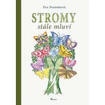 Stromy stále mluví - Eva Pazderová (2018, pevná)