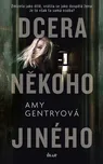 Dcera někoho jiného - Amy Gentryová…