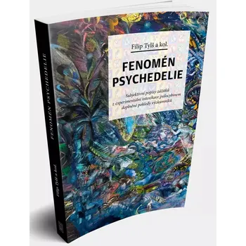 Fenomén psychedelie - Filip Tylš a kol. (2020, brožovaná)