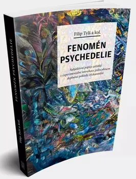 Fenomén psychedelie - Filip Tylš a kol. (2020, brožovaná)