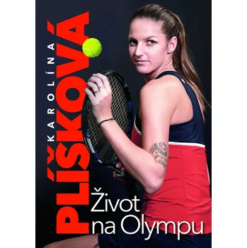 Karolína Plíšková: Život na Olympu -…