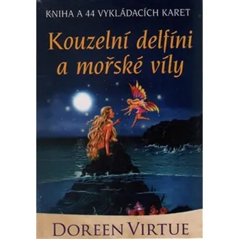 Kouzelní delfíni a mořské víly - Doreen Virtue (2016, brožovaná) + 44 karet