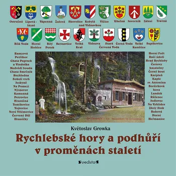 Cestování Rychlebské hory a podhůří v proměnách staletí - Květoslav Growka (2020, pevná)