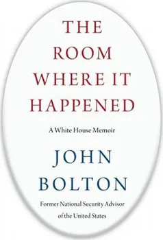 Cizojazyčná kniha The Room Where It Happened - John Bolton [EN] (2020, pevná)