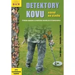 Detektory kovu: Návod na stavbu - Ján Hájek, Zdeněk Jarchovský (2010, brožovaná)