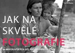 Jak na skvělé fotografie: 80…