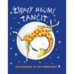 Žirafy neumí tančit - Andreae Giles…