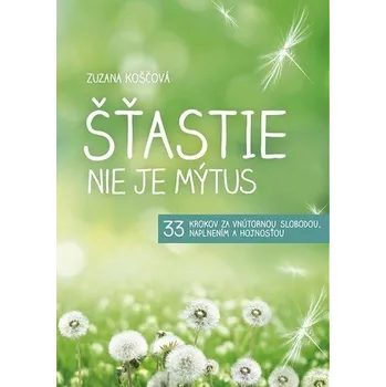 Šťastie nie je mýtus