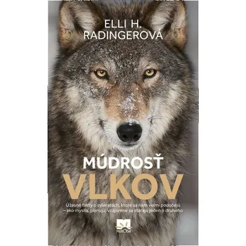 Múdrosť vlkov - Radinger, Elli H.