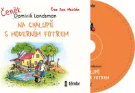 Na chalupě s moderním fotrem - Dominik Landsman (čte Jan Maxián) [CDmp3]