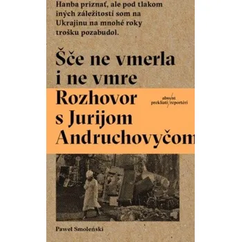 Kniha Šče ne vmerla i ne vmre - Paweł Smoleński