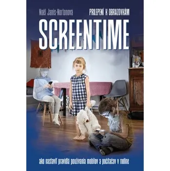 Screentime (prilepení k obrazovkám) - Janis-Norton, Noël