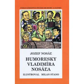 Literární biografie Humoresky Vladimíra Nosáľa - pevná