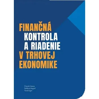 Finančná kontrola a riadenie v trhovej ekonomike - kolektiv