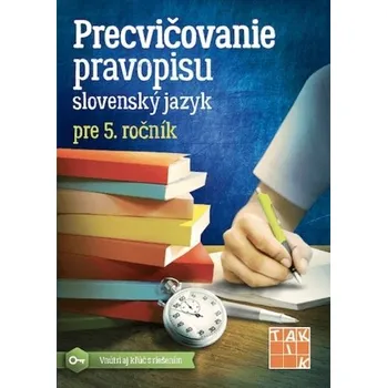 Bystrá hlava Precvičovanie pravopisu 5 PZ - kolektív autorov.