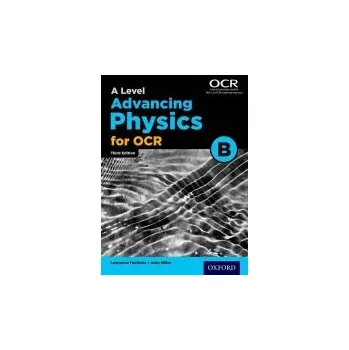 A Level Advancing Physics for OCR B - Miller, John