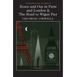 Down And Out In Paris And London & The Road To Wigan Pier - George Orwell [EN] (2021, brožovaná)
