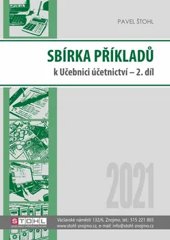 Sbírka příkladů k učebnici účetnictv 2021í: 2. díl - Pavel Štohl (2021, brožovaná)