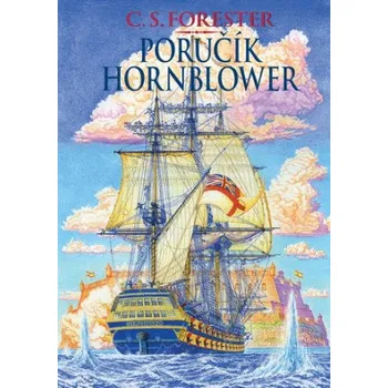 Poručík Hornblower - C.S. Forester (2022, pevná)