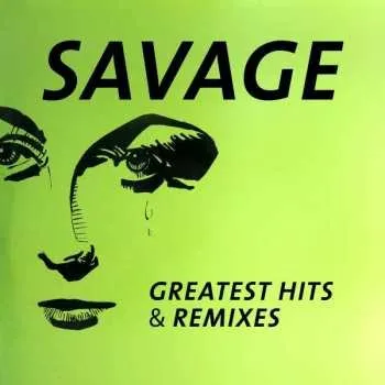 Zahraniční hudba LP Savage: Greatest Hits & Remixes 2016