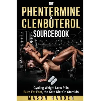 The Phentermine & Clenbuterol Sourcebook - Mason Harder [EN] (2018, brožovaná)