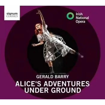 Zahraniční hudba CD Gerald Barry: Alice's Adventures Under Ground 2021