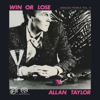 Zahraniční hudba SACD Allan Taylor: Win Or Lose 2021