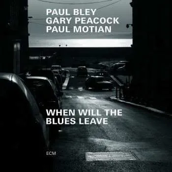 Zahraniční hudba CD Paul Motian: When Will The Blues Leave 2019