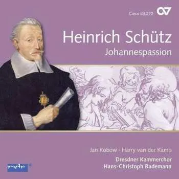 Zahraniční hudba CD Heinrich Schütz: Johannespassion 2016 Carus Schütz Edition Vol.13