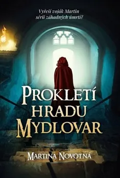 Prokletí hradu Mydlovar - Martina Novotná (2022, pevná)