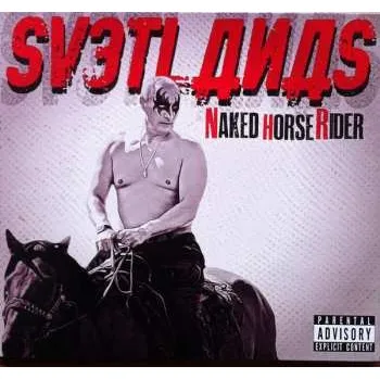 Zahraniční hudba CD Svetlanas: Naked Horse Rider 2015