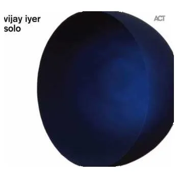 Zahraniční hudba CD Vijay Iyer: Solo 2010