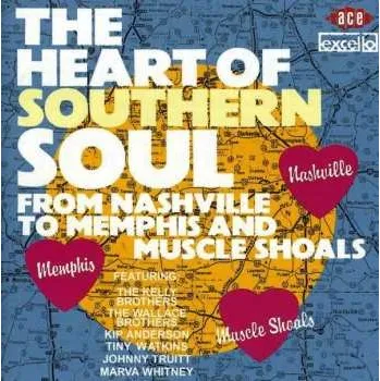 Zahraniční hudba CD Various: The Heart Of Southern Soul, From Nashville To Memphis And Muscle Shoals 2007
