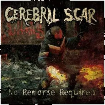Zahraniční hudba CD Cerebral Scar: No Remorse Required 2016