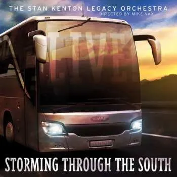 Zahraniční hudba CD Stan Kenton Legacy Orchestra: Storming Through The South 2016