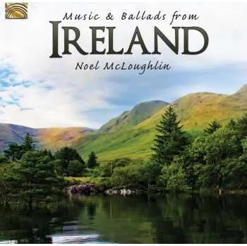 Zahraniční hudba 2CD Noel McLoughlin: Music & Ballads From Ireland 2014