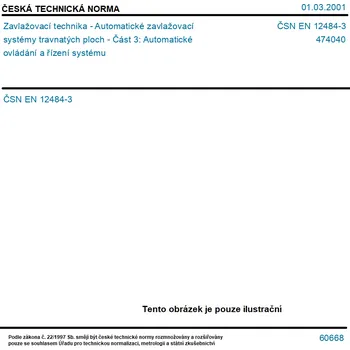 ČSN EN 12484-3 - Zavlažovací technika - Automatické zavlažovací systémy travnatých ploch - Část 3: Automatické ovládání a řízení systému - Tisk