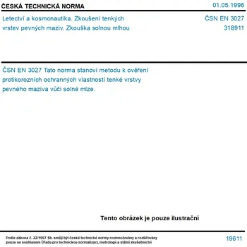 ČSN EN 3027 - Letectví a kosmonautika. Zkoušení tenkých vrstev pevných maziv. Zkouška solnou mlhou - Tisk