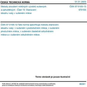 ČSN 57 0105-13 - Metody zkoušení mléčných výrobků sušených a zahuštěných - Část 13: Stanovení obsahu vody v sušeném mléce - Tisk